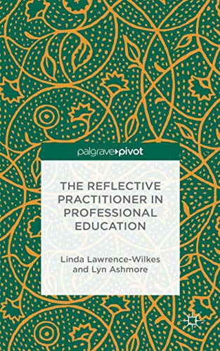 9781137399588: The Reflective Practitioner in Professional Education (Palgrave Pivot)