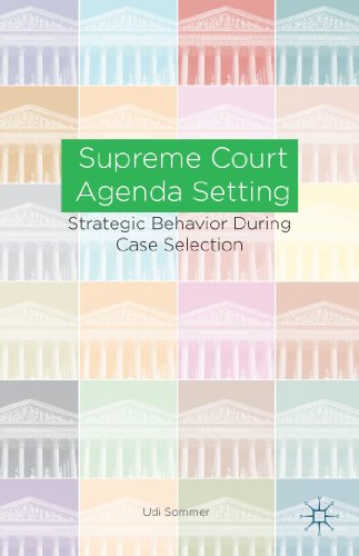 9781137399915: Supreme Court Agenda Setting: Strategic Behavior During Case Selection