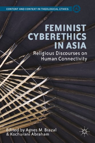 9781137401649: Feminist Cyberethics in Asia: Religious Discourses on Human Connectivity (Content and Context in Theological Ethics)