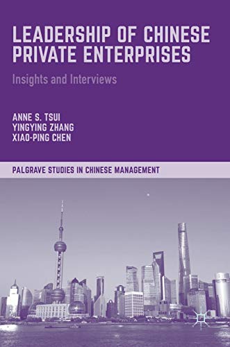 Beispielbild fr Leadership of Chinese Private Enterprises: Insights and Interviews (Palgrave Studies in Chinese Management) zum Verkauf von GF Books, Inc.