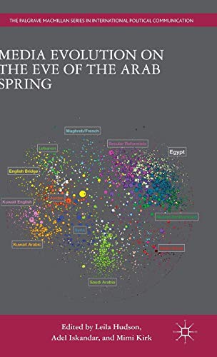 Imagen de archivo de Media Evolution on the Eve of the Arab Spring a la venta por Revaluation Books