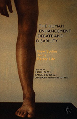 Stock image for The Human Enhancement Debate and Disability: New Bodies for a Better Life for sale by Revaluation Books