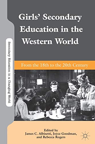 Beispielbild fr Girls' Secondary Education in the Western World: From the 18th to the 20th Century zum Verkauf von Revaluation Books