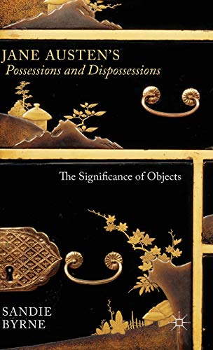 Imagen de archivo de Jane Austen's Possessions and Dispossessions: The Significance of Objects a la venta por Lucky's Textbooks
