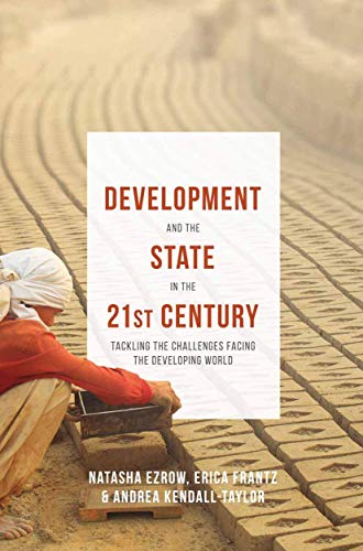 Stock image for Development and the State in the 21st Century: Tackling the Challenges facing the Developing World for sale by BookHolders