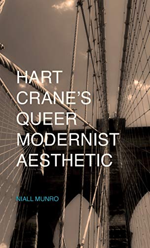 Beispielbild fr Hart Crane's Queer Modernist Aesthetic zum Verkauf von Windows Booksellers