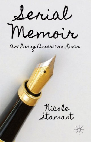 9781137410320: Serial Memoir: Archiving American Lives