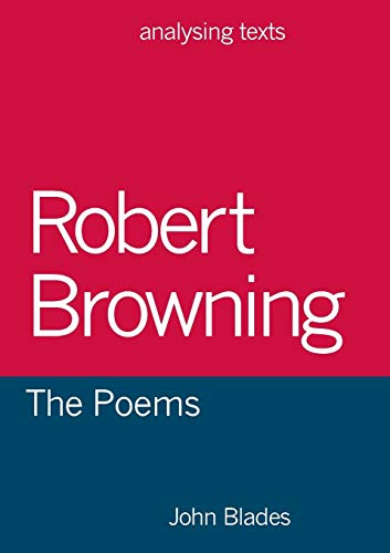 Beispielbild fr Robert Browning: The Poems: 48 (Analysing Texts) zum Verkauf von WorldofBooks