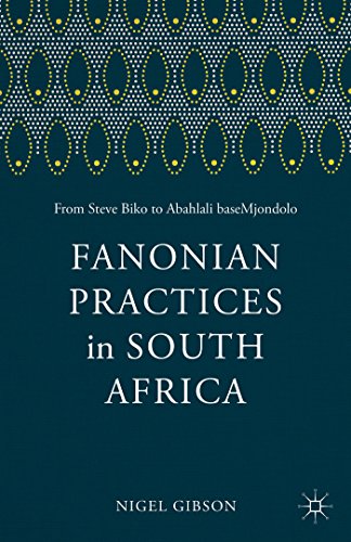 Imagen de archivo de Fanonian Practices in South Africa: From Steve Biko to Abahlali Basemjondolo a la venta por Chiron Media