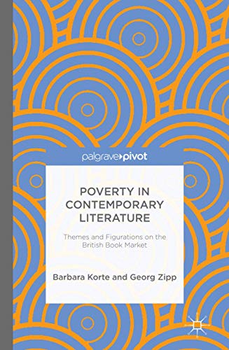 9781137429285: Poverty in Contemporary Literature: Themes and Figurations on the British Book Market (Palgrave Pivot)