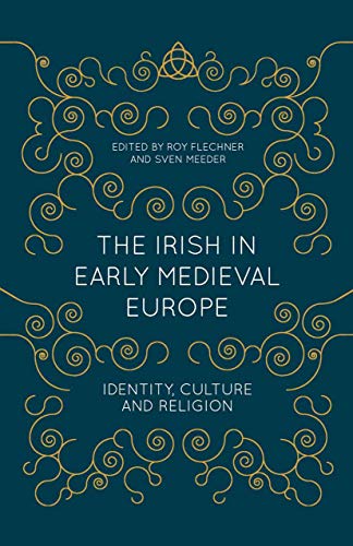 Stock image for The Irish in Early Medieval Europe: Identity, Culture and Religion for sale by Revaluation Books