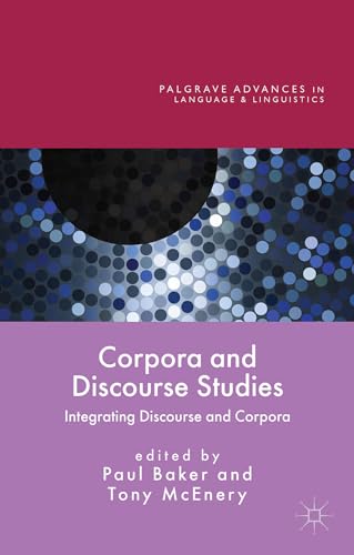 Beispielbild fr Corpora And Discourse Studies Integrating Discourse And Corpora (Palgrave Advances In Language And Linguistics) zum Verkauf von Cambridge Rare Books