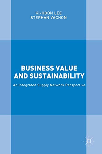 Beispielbild fr Business Value and Sustainability : An Integrated Supply Network Perspective zum Verkauf von Buchpark