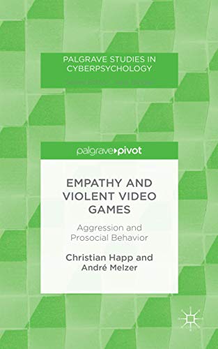 9781137440129: Empathy and Violent Video Games: Aggression and Prosocial Behavior