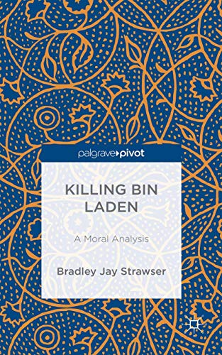 Beispielbild fr Killing Bin Laden: A Moral Analysis zum Verkauf von Ria Christie Collections