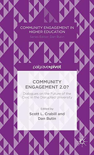 9781137441058: Community Engagement 2.0?: Dialogues on the Future of the Civic in the Disrupted University
