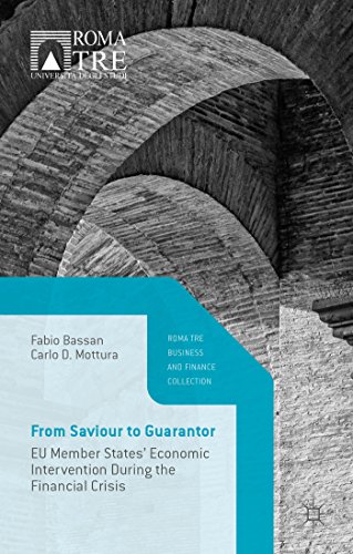 9781137441553: From Saviour to Guarantor: EU Member States' Economic Intervention During the Financial Crisis (Roma Tre Business and Finance Collection)