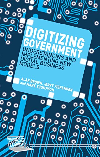 Beispielbild fr Digitizing Government : Understanding and Implementing New Digital Business Models zum Verkauf von Better World Books