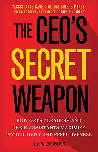 Beispielbild fr The CEOs Secret Weapon: How Great Leaders and Their Assistants Maximize Productivity and Effectiveness zum Verkauf von WorldofBooks