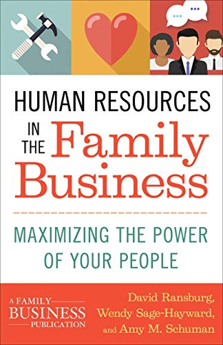 Imagen de archivo de Human Resources in the Family Business: Maximizing the Power of Your People (A Family Business Publication) a la venta por HPB-Red