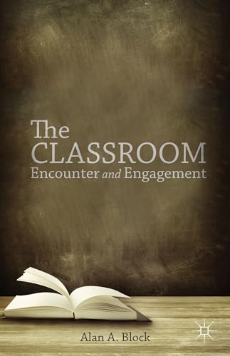 Imagen de archivo de The Classroom: Encounter and Engagement a la venta por Ergodebooks