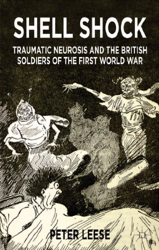 Stock image for Shell Shock : Traumatic Neurosis and the British Soldiers of the First World War for sale by Blackwell's