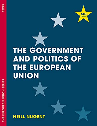 9781137454096: The Government and Politics of the European Union (The European Union Series)