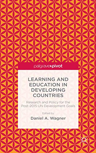 Learning and Education in Developing Countries: Research and Policy for the Post-2015 UN Developm...
