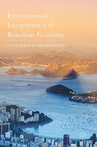 Stock image for International Integration of the Brazilian Economy for sale by Blackwell's