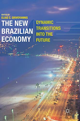 Beispielbild fr The New Brazilian Economy : Dynamic Transitions into the Future zum Verkauf von Buchpark