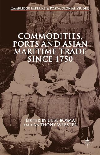Imagen de archivo de Commodities, Ports and Asian Maritime Trade Since 1750 a la venta por Anybook.com