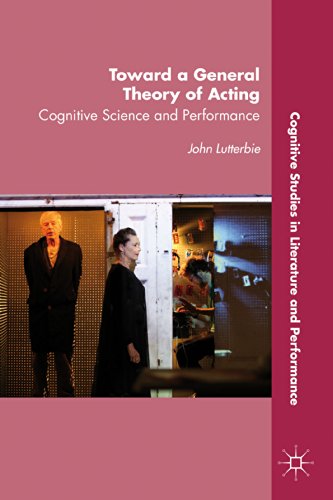 Stock image for Toward a General Theory of Acting: Cognitive Science and Performance for sale by Ria Christie Collections