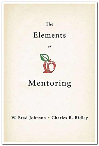 9781137464675: The Elements Of Mentoring [Hardcover] JOHNSON, BRAD