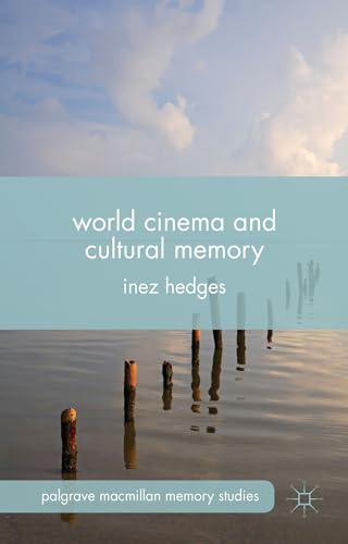 Stock image for World Cinema and Cultural Memory (Palgrave Macmillan Memory Studies) for sale by Lucky's Textbooks