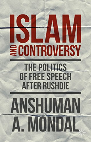 Stock image for Islam and Controversy: the Politics of Free Speech after Rushdie for sale by Daedalus Books