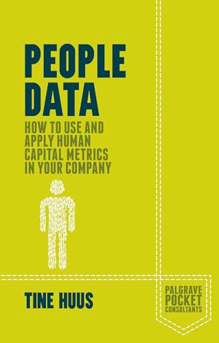 Beispielbild fr People Data: How to Use and Apply Human Capital Metrics in your Company (Palgrave Pocket Consultants) zum Verkauf von Bahamut Media