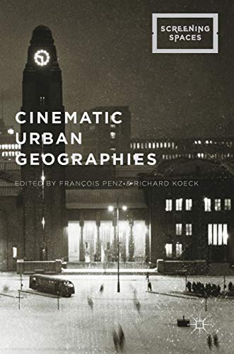 Stock image for Cinematic Urban Geographies (Screening Spaces) for sale by Blue Vase Books
