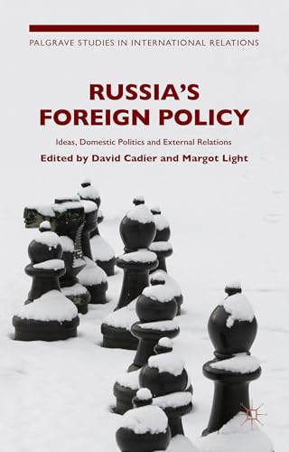 Beispielbild fr Russia's Foreign Policy: Ideas, Domestic Politics and External Relations (Palgrave Studies in International Relations) zum Verkauf von Corner of a Foreign Field