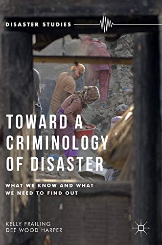 Imagen de archivo de Toward a Criminology of Disaster: What We Know and What We Need to Find Out (Disaster Studies) a la venta por Textbooks_Source