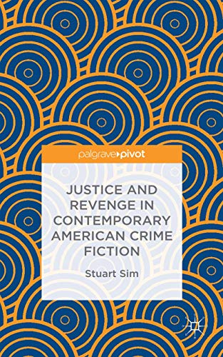 Stock image for Justice and Revenge in Contemporary American Crime Fiction for sale by THE SAINT BOOKSTORE