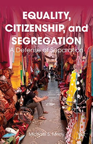 9781137469717: Equality, Citizenship, and Segregation: A Defense of Separation