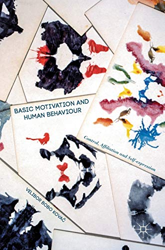 9781137470553: Basic Motivation and Human Behaviour: Control, Affiliation and Self-expression