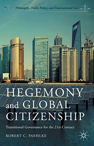 Stock image for Hegemony and Global Citizenship: Transitional Governance for the 21st Century for sale by Daedalus Books