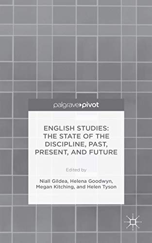 9781137478047: English Studies: The State of the Discipline, Past, Present, and Future