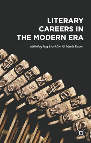 9781137478498: Literary Careers in the Modern Era