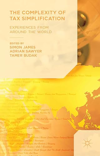 9781137478689: The Complexity of Tax Simplification: Experiences From Around the World