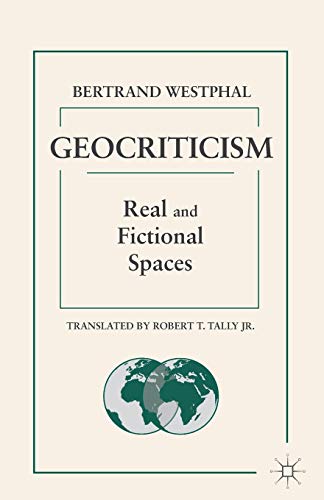9781137479945: Geocriticism: Real and Fictional Spaces
