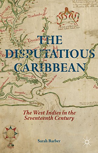 9781137479990: The Disputatious Caribbean: The West Indies in the Seventeenth Century