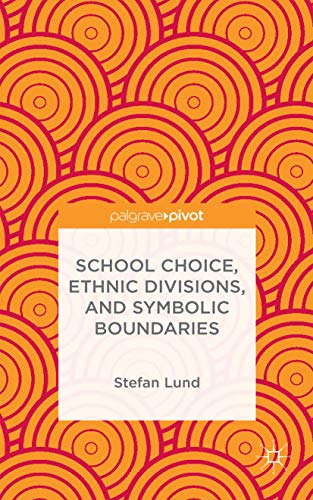 School Choice, Ethnic Divisions, and Symbolic Boundaries