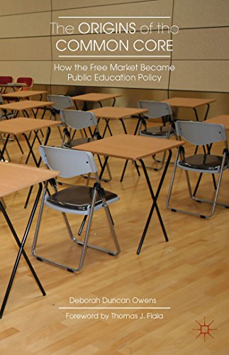 9781137482679: The Origins of the Common Core: How the Free Market Became Public Education Policy